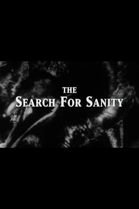 The Search for Sanity